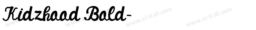 Kidzhood Bold字体转换 Kidzhood Bold字体转换